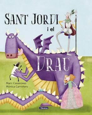 SANT JORDI I EL DRAC | 9788448847739 | CASANOVAS, MARC/CARRETERO SAEZ, MONICA | Llibreria L'Illa - Llibreria Online de Mollet - Comprar llibres online