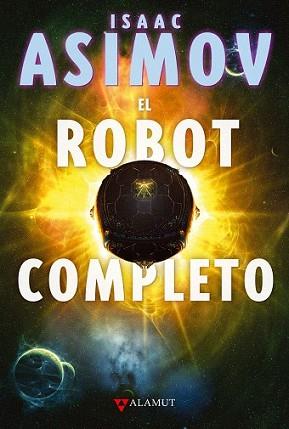ROBOT COMPLETO, EL | 9788498890136 | ASIMOV, ISAAC | Llibreria L'Illa - Llibreria Online de Mollet - Comprar llibres online