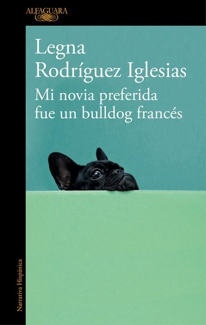 MI NOVIA PREFERIDA FUE UN BULLDOG FRANCÉS | 9788420429625 | RODRIGUEZ IGLESIAS, LEGNA | Llibreria L'Illa - Llibreria Online de Mollet - Comprar llibres online