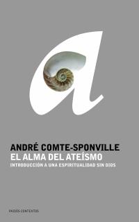ALMA DEL ATEISMO, EL | 9788449319389 | COMTE-SPONVILLE, ANDRE | Llibreria L'Illa - Llibreria Online de Mollet - Comprar llibres online