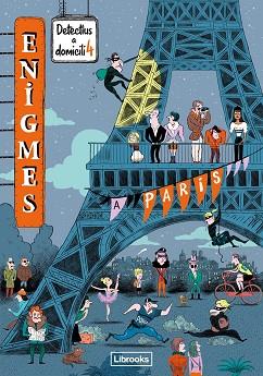 ENIGMES. DETECTIUS A DOMICILI 4. A PARÍS | 9788412460759 | MARTIN, PAUL | Llibreria L'Illa - Llibreria Online de Mollet - Comprar llibres online