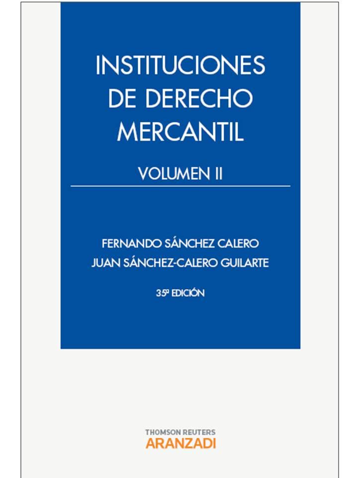 INSTITUCIONES DE DERECHO MERCANTIL. VOLUMEN II | 9788499039985 | SÁNCHEZ CALERO GUILARTE, JUAN/SÁNCHEZ CALERO, FERNANDO