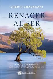 RENACER AL SER | 9788416145560 | CHALAKANI, CHERIF | Llibreria L'Illa - Llibreria Online de Mollet - Comprar llibres online