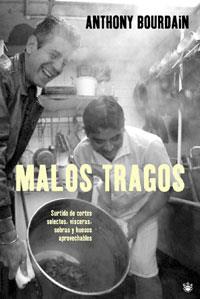 MALOS TRAGOS | 9788479011086 | BOURDAIN, ANTHONY | Llibreria L'Illa - Llibreria Online de Mollet - Comprar llibres online