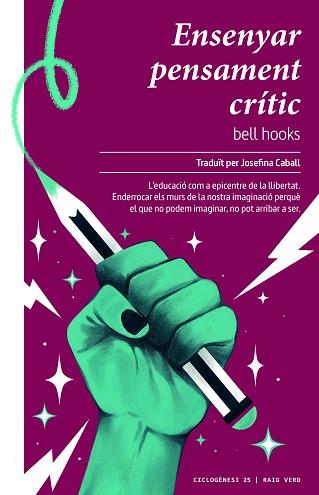 ENSENYAR PENSAMENT CRÍTIC | 9788417925765 | HOOKS, BELL/CABALL I GUERRERO, JOSEFINA | Llibreria L'Illa - Llibreria Online de Mollet - Comprar llibres online