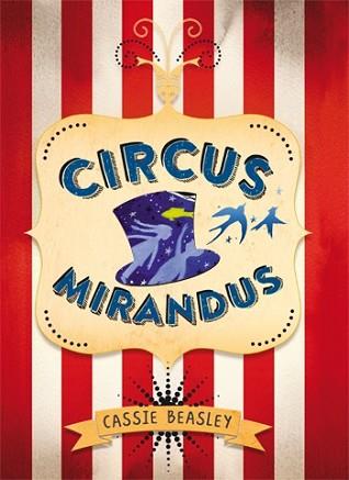 CIRCUS MIRANDUS | 9788424656850 | BEASLEY, CASSIE | Llibreria L'Illa - Llibreria Online de Mollet - Comprar llibres online