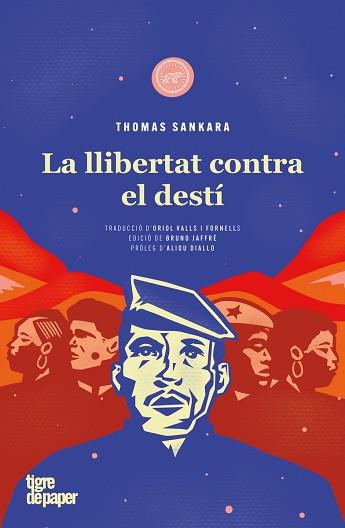 LLIBERTAT CONTRA EL DESTÍ, LA | 9788418705618 | SANKARA, THOMAS | Llibreria L'Illa - Llibreria Online de Mollet - Comprar llibres online