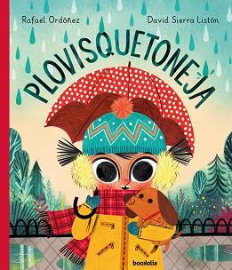 PLOVISQUETONEJA | 9788412011340 | ORDÓÑEZ CUADRADO, RAFAEL | Llibreria L'Illa - Llibreria Online de Mollet - Comprar llibres online