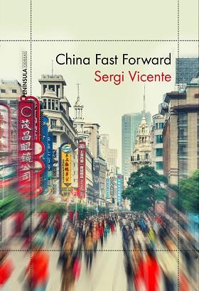 CHINA FAST FORWARD | 9788499425535 | VICENTE MARTÍNEZ, SERGI | Llibreria L'Illa - Llibreria Online de Mollet - Comprar llibres online