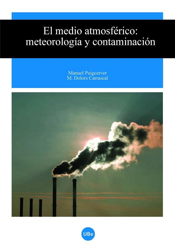 MEDIO ATMOSFERICO METEOROLOGIA Y CONTAMINACION, EL | 9788447532520 | PUIGCERVER, MANUEL ! M.DOLORS CARRASCAL