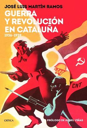 GUERRA Y REVOLUCIÓN EN CATALUÑA | 9788417067748 | MARTÍN RAMOS, JOSÉ LUIS | Llibreria L'Illa - Llibreria Online de Mollet - Comprar llibres online