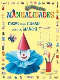 IDEAS PARA CREAR CON TUS MANOS | 9788499131023 | TODOLIBRO, EQUIPO