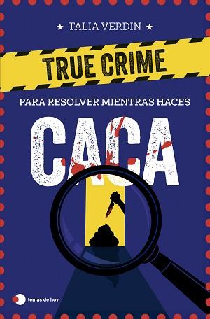 TRUE CRIME PARA RESOLVER MIENTRAS HACES CACA | 9791387869076 | VERDIN, TALIA | Llibreria L'Illa - Llibreria Online de Mollet - Comprar llibres online