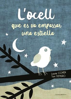 OCELL QUE ES VA EMPASSAR UNA ESTRELLA, L' | 9788490347911 | COHEN, LAURIE | Llibreria L'Illa - Llibreria Online de Mollet - Comprar llibres online