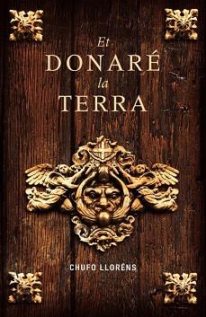 ET DONARE LA TERRA | 9788401387166 | LLORENS, CHUFO | Llibreria L'Illa - Llibreria Online de Mollet - Comprar llibres online