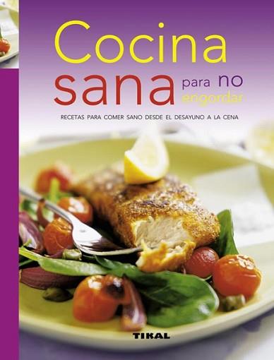 COCINA SANA PARA NO ENGORDAR | 9788499281186 | VARIOS AUTORES | Llibreria L'Illa - Llibreria Online de Mollet - Comprar llibres online
