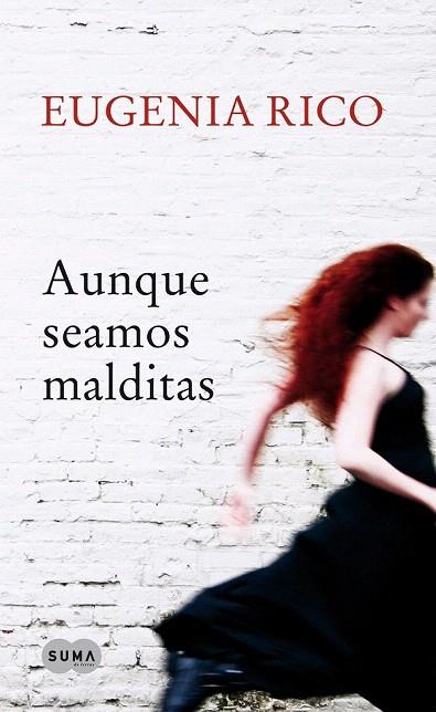 AUNQUE SEAMOS MALDITAS | 9788483650868 | RICO, EUGENIA | Llibreria L'Illa - Llibreria Online de Mollet - Comprar llibres online