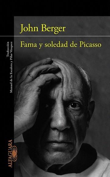 FAMA Y SOLEDAD DE PICASSO | 9788420403274 | BERGER, JOHN | Llibreria L'Illa - Llibreria Online de Mollet - Comprar llibres online