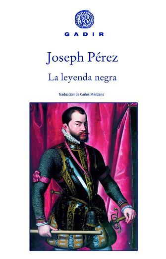 LEYENDA NEGRA, LA | 9788496974173 | PEREZ, JOSEPH | Llibreria L'Illa - Llibreria Online de Mollet - Comprar llibres online