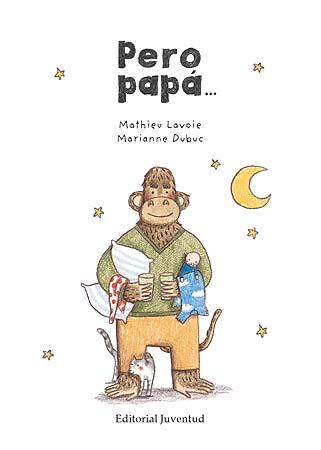 PERO PAPA ... | 9788426139849 | LAVOIE - DUBUC | Llibreria L'Illa - Llibreria Online de Mollet - Comprar llibres online