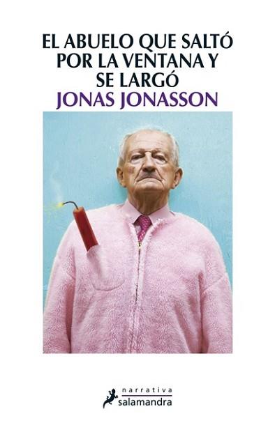 ABUELO QUE SALTO POR LA VENTANA Y SE LARGO, EL | 9788498384161 | JONASSON, JONAS | Llibreria L'Illa - Llibreria Online de Mollet - Comprar llibres online