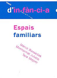 ESPAIS FAMILIARS | 9788495988492 | BASSEDAS, MARCE / JUBETE, MONTSERRAT | Llibreria L'Illa - Llibreria Online de Mollet - Comprar llibres online