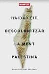 DESCOLONITZAR LA MENT PALESTINA | 9788419719720 | EID, HAIDAR | Llibreria L'Illa - Llibreria Online de Mollet - Comprar llibres online