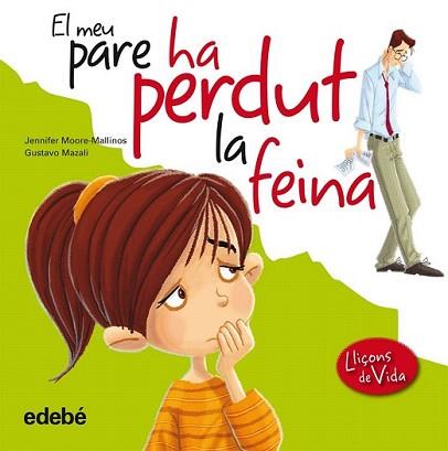 MEU PARE HA PERDUT LA FEINA, EL | 9788468305943 | MOORE-MALLINAS, JENNIFER | Llibreria L'Illa - Llibreria Online de Mollet - Comprar llibres online