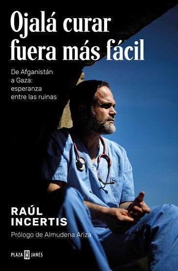 OJALÁ CURAR FUERA MÁS FÁCIL | 9788401033520 | INCERTIS, RAÚL | Llibreria L'Illa - Llibreria Online de Mollet - Comprar llibres online