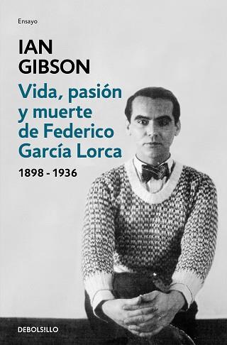 VIDA PASIÓN Y MUERTE DE FEDERICO GARCÍA LORCA | 9788466333887 | GIBSON, IAN
