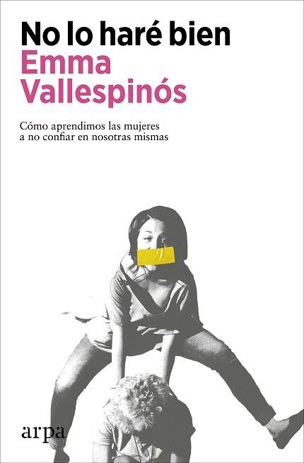 NO LO HARÉ BIEN | 9788418741906 | VALLESPINÓS, EMMA | Llibreria L'Illa - Llibreria Online de Mollet - Comprar llibres online
