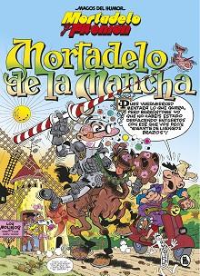 MORTADELO Y FILEMÓN. MORTADELO DE LA MANCHA (MAGOS DEL HUMOR 103) | 9788402422385 | IBÁÑEZ, FRANCISCO | Llibreria L'Illa - Llibreria Online de Mollet - Comprar llibres online