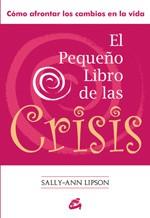 PEQUEÑO LIBRO DE LAS CRISIS, EL | 9788484453161 | LIPSON, SALLY-ANN
