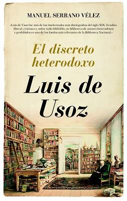 DISCRETO HETERODOXO, EL | 9788416776368 | SERRANO VÉLEZ, MANUEL | Llibreria L'Illa - Llibreria Online de Mollet - Comprar llibres online