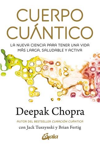 CUERPO CUANTICO | 9788411081290 | CHOPRA, DEEPAK