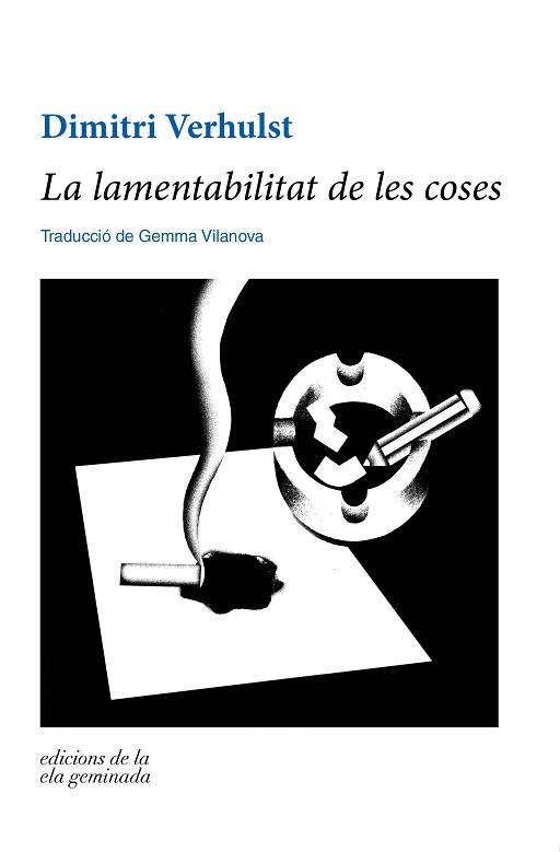 LAMENTABILITAT DE LES COSES, LA | 9788412143089 | VERHULST, DIMITRI | Llibreria L'Illa - Llibreria Online de Mollet - Comprar llibres online