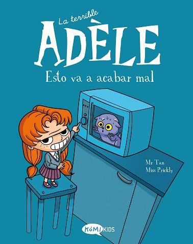 TERRIBLE ADÈLE VOL.1 ESTO VA A ACABAR MAL | 9788412257106 | MR TAN