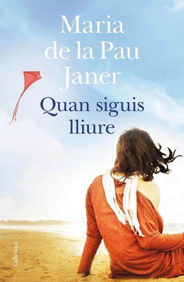 QUAN SIGUIS LLIURE | 9788466419741 | JANER, MARÍA DE LA PAU  | Llibreria L'Illa - Llibreria Online de Mollet - Comprar llibres online