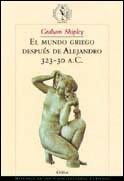 MUNDO GRIEGO DESPUES DE ALEJANDRO, EL | 9788484322306 | SHIPLEY, GRAHAM | Llibreria L'Illa - Llibreria Online de Mollet - Comprar llibres online