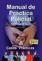 MANUAL DE PRACTICA POLICIAL 2011 CASOS PRACTICOS | 9788467662641 | VECINO, MANUAL | Llibreria L'Illa - Llibreria Online de Mollet - Comprar llibres online