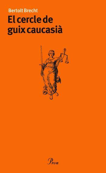CERCLE DE GUIX CAUCASIA, EL | 9788484372301 | BRECHT, BERTOLT | Llibreria L'Illa - Llibreria Online de Mollet - Comprar llibres online