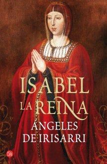 ISABEL LA REINA | 9788466326919 | IRISARRI, ÁNGELES DE | Llibreria L'Illa - Llibreria Online de Mollet - Comprar llibres online