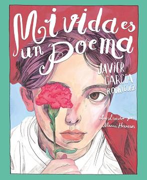 MI VIDA ES UN POEMA | 9788491079767 | GARCÍA RODRÍGUEZ, JAVIER | Llibreria L'Illa - Llibreria Online de Mollet - Comprar llibres online