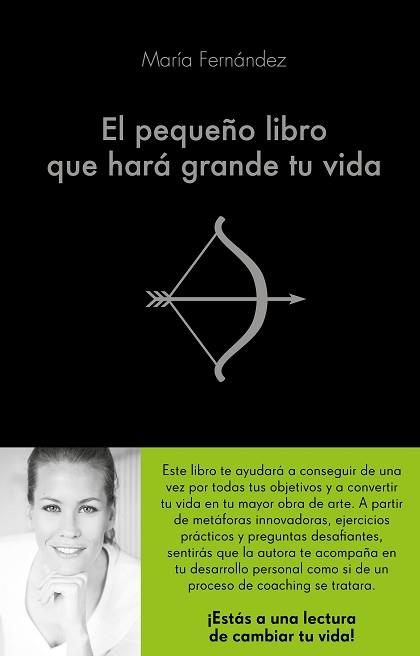 PEQUEÑO LIBRO QUE HARÁ GRANDE TU VIDA, EL | 9788416928460 | FERNÁNDEZ GARCÍA-FAJARDO, MARÍA | Llibreria L'Illa - Llibreria Online de Mollet - Comprar llibres online