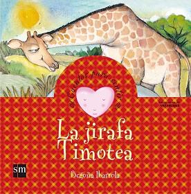 JIRAFA TIMOTEA, LA | 9788467504415 | IBARROLA, BEGOÑA | Llibreria L'Illa - Llibreria Online de Mollet - Comprar llibres online