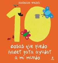 10 COSAS QUE PUEDO HACER PARA AYUDAR A MI MUNDO | 9788498671483 | WALSH, MELANIE