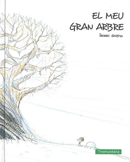MEU GRAN ARBRE, EL | 9788416578054 | GOLDSTYN, JACQUES | Llibreria L'Illa - Llibreria Online de Mollet - Comprar llibres online