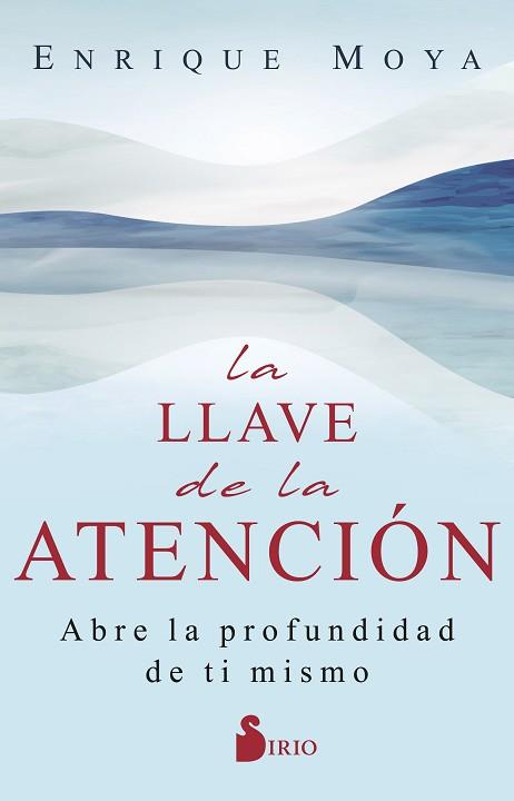 LLAVE DE LA ATENCIÓN, LA | 9788419105615 | MOYA, ENRIQUE | Llibreria L'Illa - Llibreria Online de Mollet - Comprar llibres online