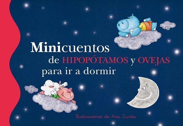 MINICUENTOS DE HIPOPÓTAMOS Y OVEJAS PARA IR A DORMIR | 9788448835736 | RONDA,MAGELA/ZURITA JIMENEZ,ANA | Llibreria L'Illa - Llibreria Online de Mollet - Comprar llibres online