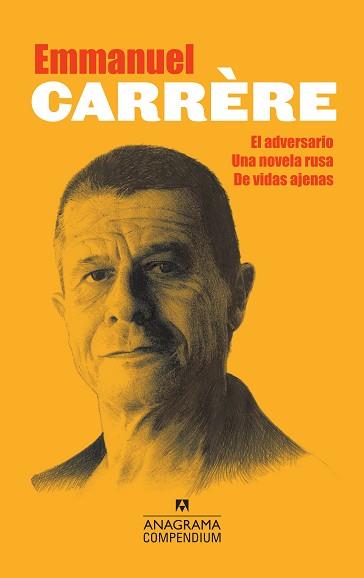 COMPENDIUM CARRÈRE (EL ADVERSARIO, UNA NOVELA RUSA, DE VIDAS AJENAS) | 9788433959577 | CARRÈRE, EMMANUEL | Llibreria L'Illa - Llibreria Online de Mollet - Comprar llibres online